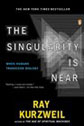 The Singularity Is Near by Ray Kurzweil The Singularity Is Near by Ray Kurzweil