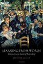 Learning from Words: Testimony as a Source of Knowledge by Jennifer Lackey Learning from Words: Testimony as a Source of Knowledge by Jennifer Lackey