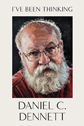 I’ve Been Thinking by Daniel Dennett I’ve Been Thinking by Daniel Dennett