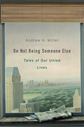 On Not Being Someone Else by Andrew H. Miller On Not Being Someone Else by Andrew H. Miller