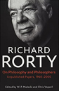 On Philosophy and Philosophers: Unpublished papers, 1960-2000 by Richard Rorty On Philosophy and Philosophers: Unpublished papers, 1960-2000 by Richard Rorty
