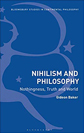 Nihilism & Philosophy by Gideon Barker Nihilism & Philosophy by Gideon Barker