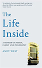 The Life Inside by Andy West The Life Inside by Andy West