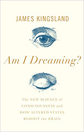 Am I Dreaming? by James Kingsland Am I Dreaming? by James Kingsland